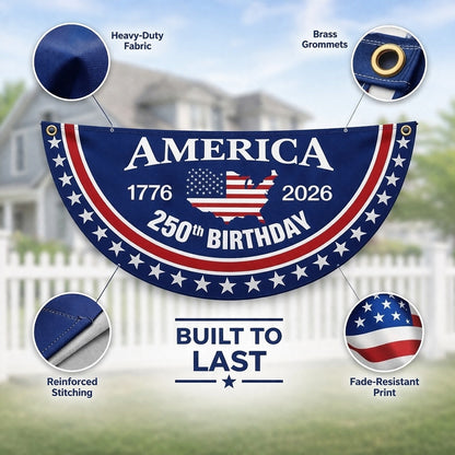🗽USA 250th Anniversary Flag Half Round Banner🦅